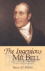 The Ingenious Mr.Bell : A Life of Henry Bell (1767-1830) Pioneer of Steam Navigation - Book