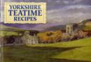 Favourite Yorkshire Teatime Recipes : Traditional Country Fare - Book