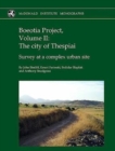 Boeotia Project, Volume II: The City of Thespiai : Survey at a Complex Urban Site - Book