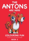 The Antons Are Here Colouring Fun : The Pets with Punctuation & Friends - Book