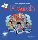 So You Really Want to Learn French : Book 1 - Book