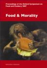 Food and Morality : Proceedings of the Oxford Symposium on Food and Cookery 2007 - Book