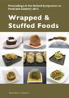 Wrapped & Stuffed Foods : Proceedings of the Oxford Symposium on Food and Cookery 2012 - Book