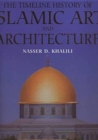 The Timeline History of Islamic Art and Architecture - Book