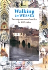 Walking in Wessex : Twenty Seasonal Walks in Wiltshire - Book