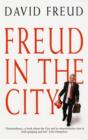 Freud in the City : 20 Turbulent Years at the Sharp End of the Global Finanace Revolution - Book