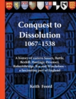 Conquest to Dissolution 1067-1538 : A history of eastern Sussex, Battle, Bexhill, Hastings, Pevensey, Robertsbridge, Rye and Winchelsea - a fascinating part of England - Book