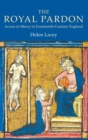 The Royal Pardon: Access to Mercy in Fourteenth-Century England - Book