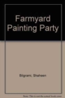 Farmyard Painting Party - Book