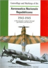 Camouflage and Markings of the Aeronautica Nazionale Republiccana, 1943-1945 : A Photographic Analysis Through Speculation and Research - Book