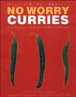 No Worry Curries : Authentic Indian Home Cooking - Book