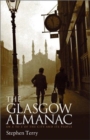The Glasgow Almanac : An A-Z of the City and Its People - Book