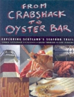 From Crab Shack to Oyster Bar : Exploring Scotland's Seafood Trail - Book