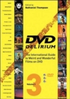 Dvd Delirium Vol.3 : The International Guide to Weird and Wonderful Films on DVD - Book