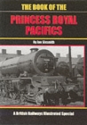 The Book of the Princess Royal Pacifics - Book