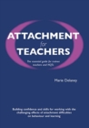 Attachment for Teachers : An Essential Handbook for Trainees and NQTs - Book