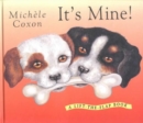 It's Mine! : A Lift-the-flap Book - Book