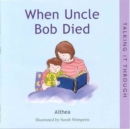 When Uncle Bob Died - Book