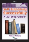 Self Publishing Successfully : A 20-Step Guide - Book