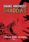 Snake Amongst Shadows - Book