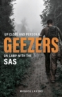 GEEZERS : Up Close and Personal: On Camp with the SAS - Book