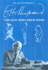 The Story of E.H.Shepard : The Man Who Drew Pooh - Book