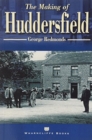 The Making of Huddersfield - Book