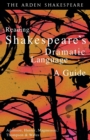 Reading Shakespeare's Dramatic Language - Book