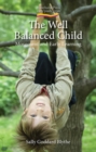 The Well Balanced Child : Movement and Early Learning - Book
