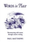 Words in Place : Reconnecting with Nature Through Creative Writing - Book