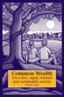 Common Wealth : For a Free, Equal, Mutual and Sustainable Society - Book