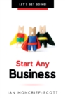 Start Any Business : Let's Get Going! - Book