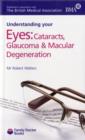 Understanding Eyes : Cataracts, Glaucoma & Macular Degeneration - Book