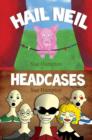 Hail Neil and the Headcases - Book