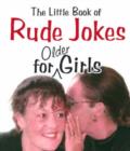 The Little Book of Rude Jokes for Older Girls - Book