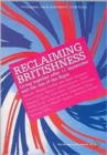 Reclaiming Britishness : Living Together After 11 September and the Rise of the Right - Book