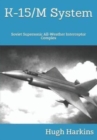 K-15 System : Soviet Supersonic All-Weather Interceptor Complex - Book