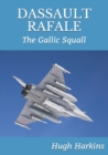 Dassault Rafale : The Gallic Squall - Book