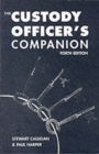 The Custody Officer's Companion : Police Law for Custody Officers - Book