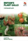 Britain`s Plant Galls - A Photographic Guide - Book