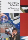 The New Media : A Teachers Guide - Book