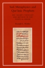 Sufi Metaphysics and Qur'anic Prophets : Ibn Arabi's Thought and Method in the Fusus al-Hikam - Book