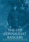 The 6th Connaught Rangers : Belfast Nationalists and the Great World War - Book