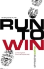 Run to Win! : Pursuing God and Finishing Strong - Book