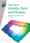 Fast Facts: Anxiety, Panic and Phobias - Book