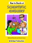 How to Dazzle at Scientific Enquiry - Book