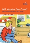 Will Monday Ever Come? : Sam's Football Stories - Set A, Book 3 - Book