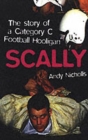 Scally : Confessions of a Category C Football Hooligan - Book