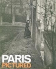 Paris Pictured : 1900-1968 - Book