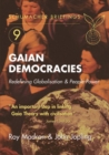 Gaian Democracies : Redefining Globalisation & People-Power - Book